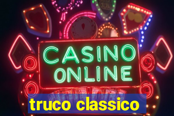 truco classico